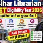 Bihar Librarian LET Eligibility Test 2026 : Online Apply Date,Application Fee,Exam Date,Apply Process Full Details