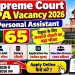 Supreme Court SPA Vacancy 2026: Online Apply for 65 Senior Personal Assistant Posts, Eligibility, Age Limit, Salary, Application Fee, Selection Process
